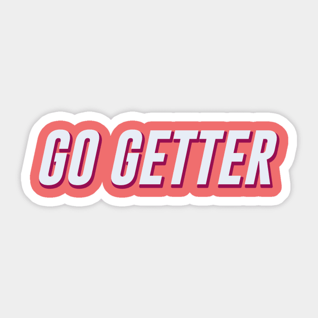 go getter Sticker by thedesignleague